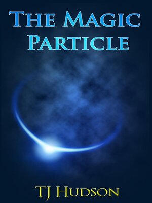 cover image of The Magic Particle